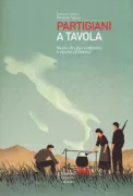 Copertina libro <b>Partigiani a tavola</b>