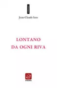 Copertina libro <b>Lontano da ogni riva<br></b>(titolo originale o altro titolo: <i>Loin de tous rivages</i>)