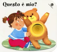 Copertina libro <b>Questo è mio?</b>