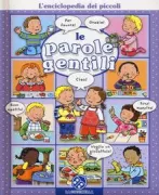 Copertina libro <b>Le parole gentili<br></b>(titolo originale o altro titolo: <i>L'imagerie des tout-petits. La politesse</i>)