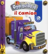 Copertina libro <b>Il camion<br></b>(titolo originale o altro titolo: <i>P'tit garcon : Le gros camion de Simon</i>)