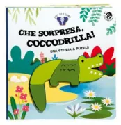 Copertina libro <b>Che sorpresa, coccodrilla!</b>