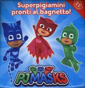 Copertina libro <b>Pj Masks. Superpigiamini pronti al bagnetto!</b>