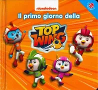 Copertina libro <b>Il primo giorno della Top Wing</b>