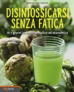 Copertina libro <b>Disintossicarsi senza fatica<br></b>(titolo originale o altro titolo: <i>Simple Detox. Das 7-Tage-Entgiftungsprogramm</i>)