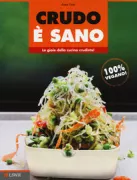 Copertina libro <b>Crudo è sano<br></b>(titolo originale o altro titolo: <i>Raw Food! : Vitaminreich & pur - Rohkost genießen</i>)