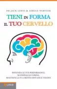 Copertina libro <b>Tieni in forma il tuo cervello<br></b>(titolo originale o altro titolo: <i>Sort your brain out</i>)