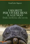 Copertina libro <b>I segreti per vivere bene e a lungo</b>