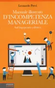 Copertina libro <b>Manuale illustrato d'incompetenza manageriale</b>