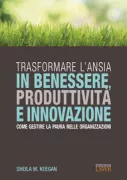 Copertina libro <b>Trasformare l'ansia in benessere, produttività e innovazione</b>