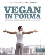 Copertina libro <b>Vegan in forma<br></b>(titolo originale o altro titolo: <i>Vegan for fit</i>)