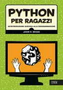 Copertina libro <b>Python per ragazzi<br></b>(titolo originale o altro titolo: <i>Python for kids</i>)