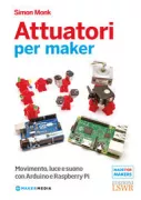 Copertina libro <b>Attuatori per maker<br></b>(titolo originale o altro titolo: <i>Make: action</i>)