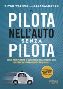 Copertina libro <b>Il pilota nell'auto senza pilota<br></b>(titolo originale o altro titolo: <i>Driver in the driverless car</i>)