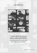 Copertina libro <b>Video arte in Italia negli anni Settanta</b>