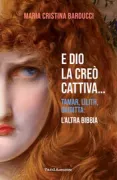 Copertina libro <b>E Dio la creò cattiva ..</b>