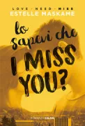 Copertina libro <b>Lo sapevi che I miss you?<br></b>(titolo originale o altro titolo: <i>Did I mention I miss you?</i>)