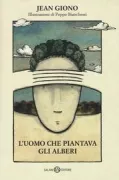 Copertina libro <b>L'uomo che piantava gli alberi<br></b>(titolo originale o altro titolo: <i>L'homme qui plantait des arbres</i>)