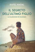 Copertina libro <b>Il segreto dell'ultimo figlio<br></b>(titolo originale o altro titolo: <i>La maledicció dels Palmisano</i>)