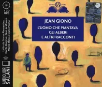 Copertina libro <b>L'uomo che piantava gli alberi e altri racconti<br></b>(titolo originale o altro titolo: <i>Le noyau d'abricot et autres contes</i>)