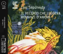 Copertina libro <b>Il vecchio che leggeva romanzi d'amore<br></b>(titolo originale o altro titolo: <i>Un viejo que leía novelas de amor</i>)