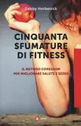 Copertina libro <b>Cinquanta sfumature di fitness<br></b>(titolo originale o altro titolo: <i>The Coregasm Workout</i>)