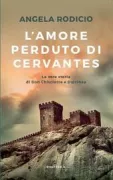 Copertina libro <b>L'amore perduto di Cervantes<br></b>(titolo originale o altro titolo: <i>Dulcinium. : el amor perdido de Cervantes</i>)