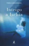 Copertina libro <b>Intrigo a Ischia</b>