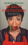 Copertina libro <b>Si salvi chi cucina!</b>
