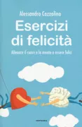 Copertina libro <b>Esercizi di felicità </b>