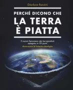 Copertina libro <b>Perché dicono che la terra è piatta</b>