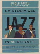 Copertina libro <b>La storia del jazz in 50 ritratti</b>