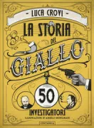 Copertina libro <b>La storia del giallo in 50 investigatori</b>