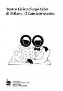 Copertina libro <b>Teatro lirico 'Giorgio Gaber' di Milano: il cantiere-evento</b>