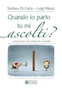 Copertina libro <b>Quando io parlo tu mi ascolti?</b>