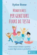 Copertina libro <b>Mindfulness per genitori fuori di testa</b>
