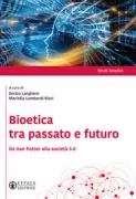 Copertina libro <b>Bioetica tra passato e futuro</b>
