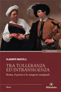 Copertina libro <b>Tra tolleranza ed intransigenza</b>