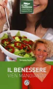 Copertina libro <b>Il benessere vien mangiando</b>