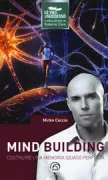Copertina libro <b>Mind building</b>