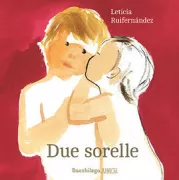 Copertina libro <b>Due sorelle<br></b>(titolo originale o altro titolo: <i>Dos hermanas</i>)