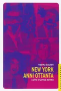 Copertina libro <b>New York anni Ottanta</b>