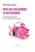 Copertina libro <b>Venti cose che rendono la vita infernale</b>