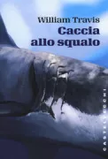 Copertina libro <b>Caccia allo squalo<br></b>(titolo originale o altro titolo: <i>Shark for sale</i>)