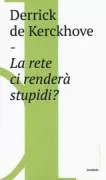 Copertina libro <b>La rete ci renderà stupidi?</b>