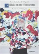 Copertina libro <b>Collezionare fotografia</b>