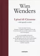Copertina libro <b>I pixel di Cezanne e altri sguardi su artisti<br></b>(titolo originale o altro titolo: <i>Die Pixel des Paul Cezanne und andere Blicke auf Kunstler</i>)