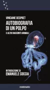 Copertina libro <b>Autobiografia di un polpo e altri racconti animali<br></b>(titolo originale o altro titolo: <i>Autobiographie d'un poulpe</i>)