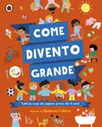 Copertina libro <b>Come divento grande<br></b>(titolo originale o altro titolo: <i>Wise before five</i>)
