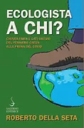 Copertina libro <b>Ecologista a chi?</b>